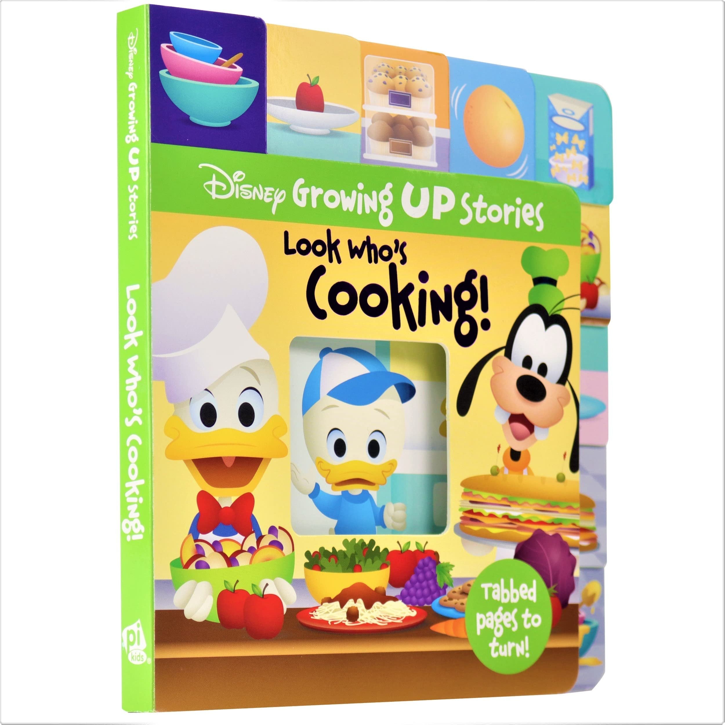 Disney Growing Up Stories with Donald and Goofy - Look Who’s Cooking! - Tabbed Pages and Cut Out Window For Fun and Unique Experience - PI Kids
